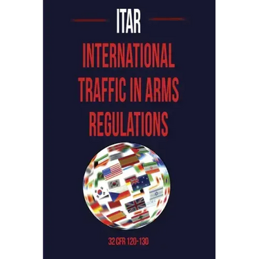 International Traffic in Arms Regulation (Itar)