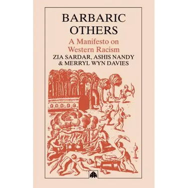 Barbaric Others: A Manifesto on Western Racism