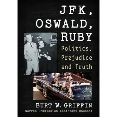 Jfk, Oswald and Ruby: Politics, Prejudice and Truth
