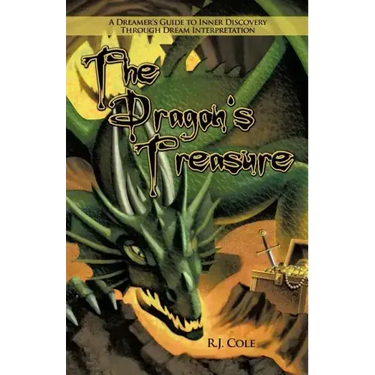 The Dragon's Treasure: A Dreamer's Guide to Inner Discovery Through Dream Interpretation
