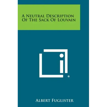 A Neutral Description Of The Sack Of Louvain