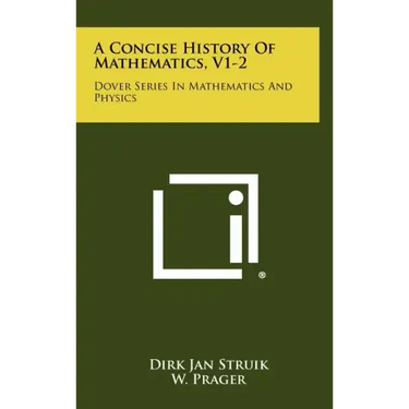 A Concise History Of Mathematics, V1-2: Dover Series In Mathematics And Physics