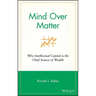 Mind Over Matter: Why Intellectual Capital Is the Chief Source of Wealth
