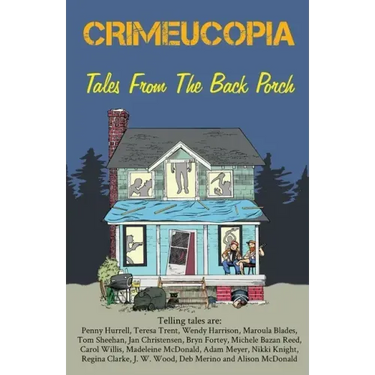 Crimeucopia - Tales From The Back Porch