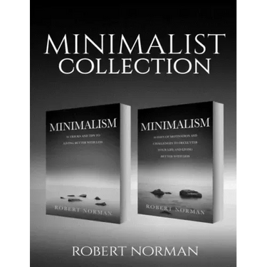 Minimalism: 2 BOOKS in 1! 30 Days of Motivation and Challenges to Declutter Your Life and Live Better With Less, 50 Tricks & Tips