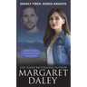 Deadly Fires: Rodeo Knights, A Western Romance Novel