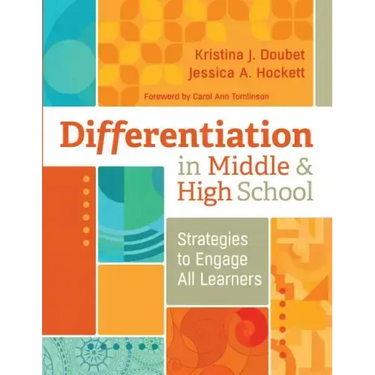 Differentiation in Middle and High School: Strategies to Engage All Learners
