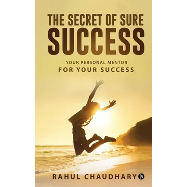 The Secret of Sure Success: Your personal mentor for your Success