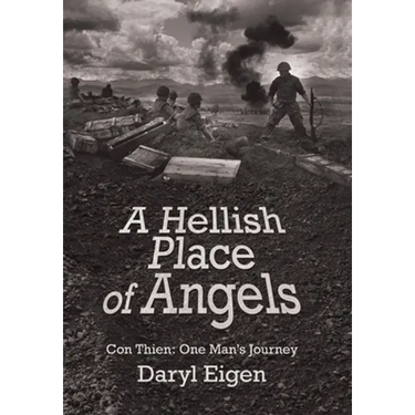 A Hellish Place of Angels: Con Thien: One Man's Journey