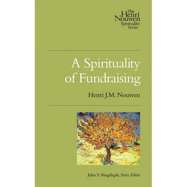 A Spirituality of Fundraising