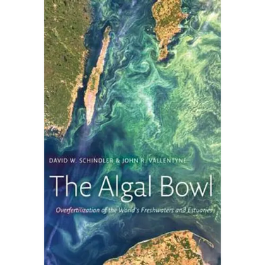 The Algal Bowl: Overfertilization of the World's Freshwaters and Estuaries