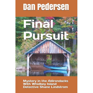 Final Pursuit: Mystery in the Adirondacks With Whidbey Island Detective Shane Lindstrom