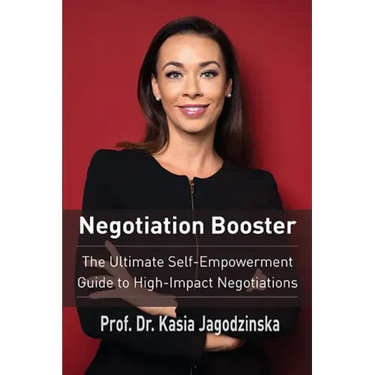Negotiation Booster: The Ultimate Self-Empowerment Guide to High Impact Negotiations