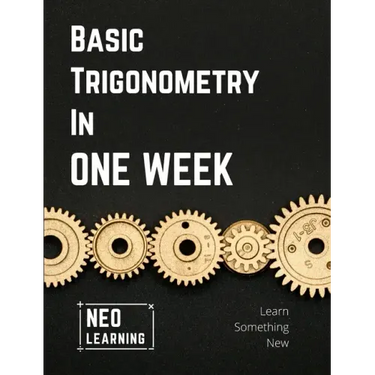 Basic Trigonometry In One Week: With an introduction to Brain Based Learning (BBL)