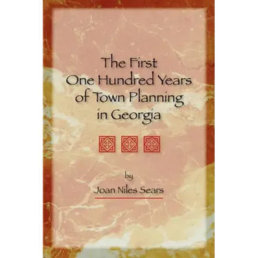 The First One Hundred Years of Town Planning in Georgia