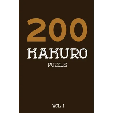200 Kakuro Puzzle Vol 1: Cross Sums Puzzle Book, hard,10x10, 2 puzzles per page