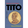 Tito: Yugoslavia's Great Dictator, a Reassessm
