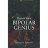 Raised by a Bipolar Genius