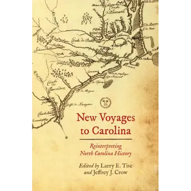 New Voyages to Carolina: Reinterpreting North Carolina History