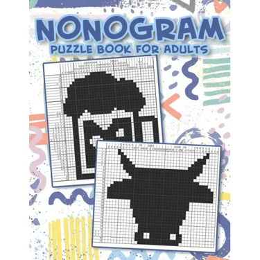 Nonogram Puzzle Book For Adults: Hanjie Puzzle, Picross Book, Japanese Crossword, Gift for Brain Teaser Lovers