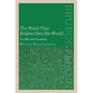 The Word That Redescribes the World: The Bible and Discipleship