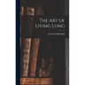 The Art of Living Long