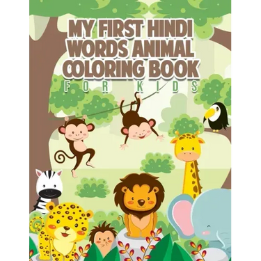 My First Hindi Words Animal Coloring Book for Kids: Color Animals and Learn Hindi