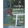 Oscar's guide to getting a horse ready to ride