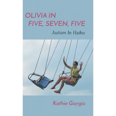 Olivia In Five, Seven, Five; Autism In Haiku
