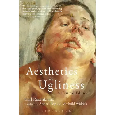 Aesthetics of Ugliness: A Critical Edition