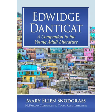 Edwidge Danticat: A Companion to the Young Adult Literature