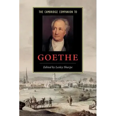 The Cambridge Companion to Goethe
