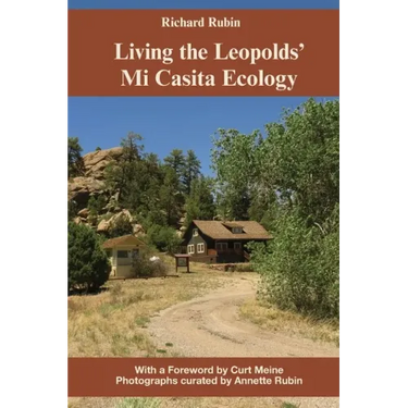 Living the Leopolds' Mi Casita Ecology