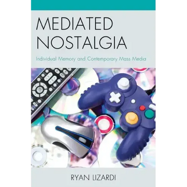 Mediated Nostalgia