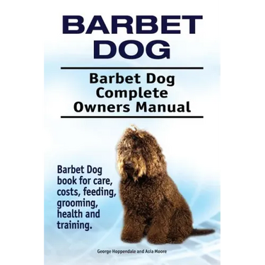 Barbet Dog. Barbet Dog Complete Owners Manual. Barbet Dog book for care, costs, feeding, grooming, health and training.