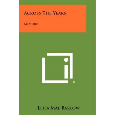 Across The Years: Memoirs