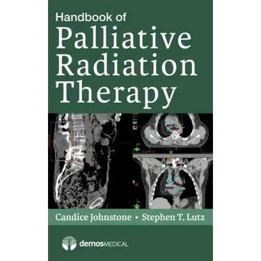 Handbook of Palliative Radiation Therapy