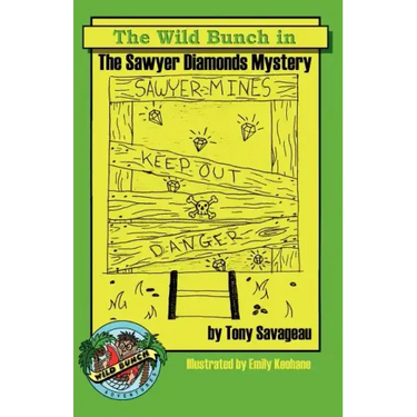 The Sawyer Diamond's Mystery: A Wild Bunch Adventure
