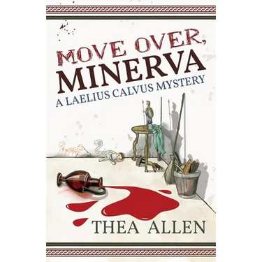 Move Over, Minerva: A Laelius Calvus Mystery