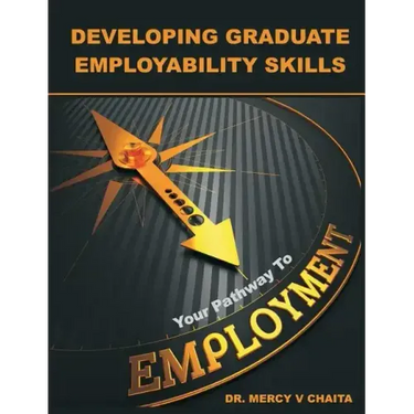 Developing Graduate Employability Skills: Your Pathway to Employment