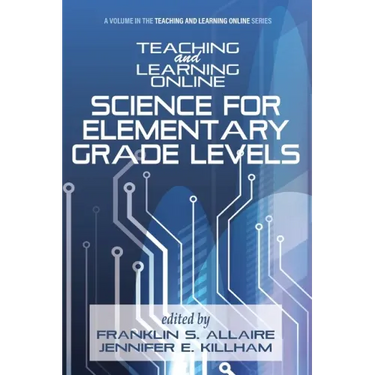 Teaching and Learning Online: Science for Elementary Grade Levels