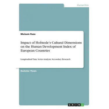 Impact of Hofstede's Cultural Dimensions on the Human Development Index of European Countries: Longitudinal Time Series Analysis. Secondary Research