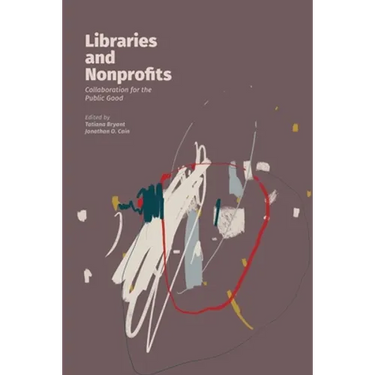 Libraries and Nonprofits: Collaboration for the Public Good