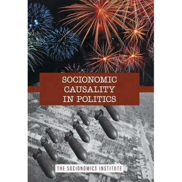 Socionomic Causality in Politics: How Social Mood Influences Everything from Elections to Geopolitics