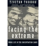 Facing the Extreme: Moral Life in the Concentration Camps