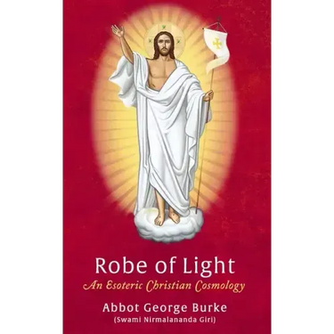Robe of Light: An Esoteric Christian Cosmology