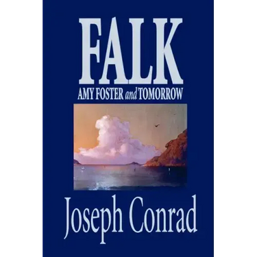 Falk, Amy Foster and Tomorrow by Joseph Conrad, Fiction, Classics
