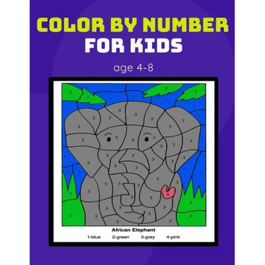 color by number for kids age 4-8: Coloring Activity Book for Kids boy, girls Ages 2-4,3-5,4-8