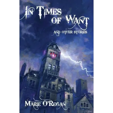 In Times Of Want: and other stories