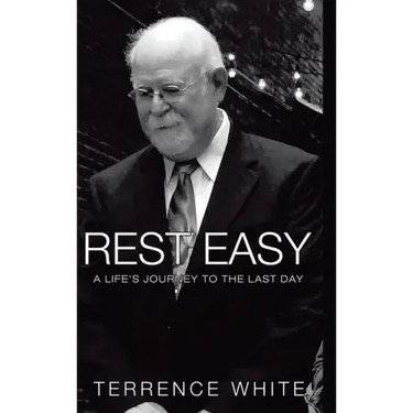 Rest Easy: A Life's Journey to the Last Day